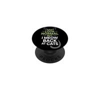 Gatos I May Look Normal But I Meow Back At Cats Gato PopSockets PopGrip Adhesivo
