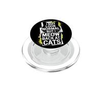 Gatos I May Look Normal But I Meow Back At Cats Gato PopSockets PopGrip para MagSafe