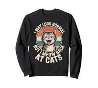 Gatos I May Look Normal But I Meow Back At Cats Gato Sudadera
