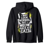 Gatos I May Look Normal But I Meow Back At Cats Gato Sudadera con Capucha