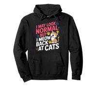 Gatos I May Look Normal But I Meow Back At Cats Gato Sudadera con Capucha