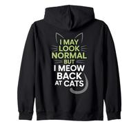 Gatos I May Look Normal But I Meow Back At Cats Gato Sudadera con Capucha