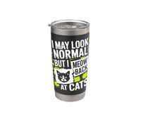 Gatos I May Look Normal But I Meow Back At Cats Gato Vaso térmico de acero inoxidable de doble pared
