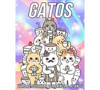 Gatos Libro de Colorear para Niños 8-12 Años: Divertidas, Lindas y Únicas Páginas para Colorear para Niñas y Niños con Dibujos de Gatitos Adorables