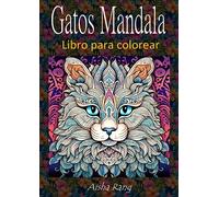 Gatos Mandala: Libro para colorear con 50 hermosos gatos mandala y zentangle anti estrés para relajarse (Libro de colorear para adultos)