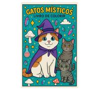 Gatos Místicos: Livro para Colorir