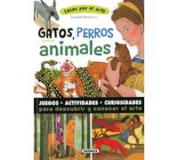 Gatos, perros y otros animales (Locos por el arte)