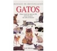 GATOS. MANUAL DE IDENTIFICACION (GUIAS DEL NATURALISTA-ANIMALES DOMESTICOS-GATOS)