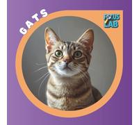 Gats: Races, cura i adopció per a infants, guia il·lustrada en català (Focus Lab - Col·lecció A: Animals)