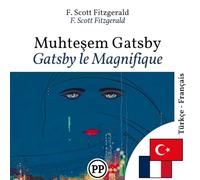 Gatsby le Magnifique: Édition bilingue ligne à ligne turc-français (pour apprendre le turc)