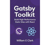 Gatsby Toolkit: Build High-Performance Static Sites with React
