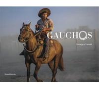 Gauchos. Ediz. inglese e francese (Fotografia)