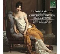 Riccardo Guella & Gianluca Nicolini – Theodor Gaude: Sonates, Sérénades et Variations – CD