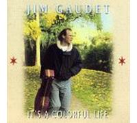 Gaudet, Jim - It's a Colorful Life