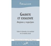Gaudete et exsultate: Alegraos y regocijaos (Encíclicas y Documentos)