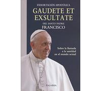 Gaudete Et Exsultate (Palabra): Exhortación apostólica sobre la llamada a la santidad en el mundo actual (Documentos MC)