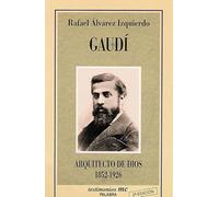 Gaudí: Arquitecto de Dios (1852-1926): 25 (Testimonios)