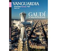GAUDI: El arquitecto de Dios (LIBROS DE VANGUARDIA)