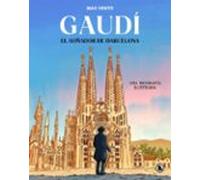 Gaudí: El Soñador De Barcelona
