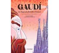 Gaudí. La Sagrada Família i l'èxtasi