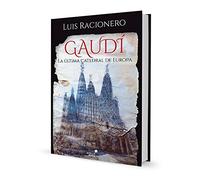Gaudi. La Ultima Catedral De Europa