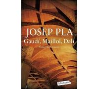 Gaudí, Maillol, Dalí | Josep Pla