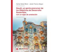 Gaudí, un genio precursor de los Objetivos de Desarrollo Sostenible, con un siglo de antelación
