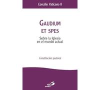 Gaudium et spes: Constitución pastoral sobre la Iglesia en el mundo actual (Encíclicas y Documentos)