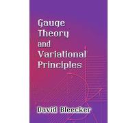 Gauge Theory and Variational Principles (Dover Books on Physics)