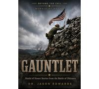 Gauntlet: WW2 Medal of Honor Stories from the Battle for Okinawa (Beyond the Call: Medals of Honor)