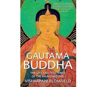 Gautama Buddha: The Life and Teachings of The Awakened One