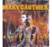 Gauthier,Mary - Filth & Fire [Import]