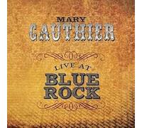 Gauthier, Mary - Live At Blue Rock