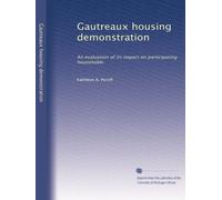 Gautreaux housing demonstration: An evaluation of its impact on participating households