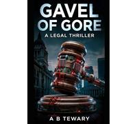 Gavel of Gore: A Legal Thriller (The Ink and Shadow Series)