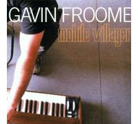 Gavin Froome - Mobile Villager