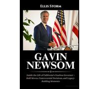 Gavin Newsom Biography: Inside the Life of California’s Fearless Governor - Bold Moves, Controversial Decisions, and Legacy-Building Moments