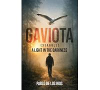 Gaviota: A Light in the Darkness
