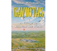 Gaviotas: A Village to Reinvent the World, 2nd Edition