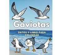 Gaviotas: Datos y libro para colorear: para colorear para niños de 2 a 12 años