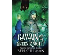 Gawain and the Green Knight: The Legends of King Arthur : Book 2