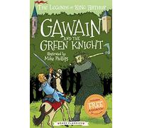 Gawain and the Green Knight (The Legends of King Arthur, Book 5): The Legends of King Arthur: Merlin, Magic, and Dragons