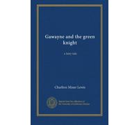 Gawayne and the green knight: a fairy tale