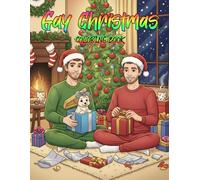 Gay Christmas Coloring Book: Festive Holiday Activity For Gay Men Featuring Handsome Guys And Cozy Queer Christmas Scenes