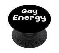 Gay Energy Pride Saying Design tee and More PopSockets PopGrip Adhesivo
