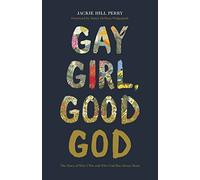 Gay Girl, Good God: The Story of Who I Was, and Who God Has Always Been