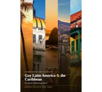 Gay Latin America & the Caribbean: A Compasserie Travel Collection for Gay Men Over 50
