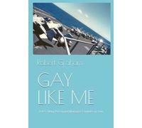 GAY LIKE ME: A U.S. Navy Personnel Manager Confides in You