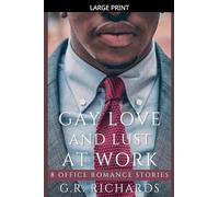 Gay Love and Lust at Work