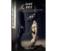 Gay Pet: He found his own form. Cédric discovered that reading truly meant correcting nothing. A Dark Possessive Pony Play Romance.: 2 (The Bit Series)